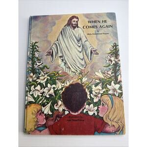 When He Comes Again Mirla Greenwood Thayne HC 1970 Christian Momon LDS Jesus